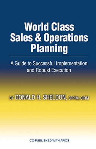Télécharger World Class Sales & Operations Planning: A Guide to Successful Implementation and Robust Execution ( Livre PDF Gratuit