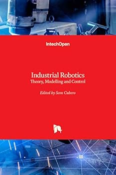 Hardcover Industrial Robotics: Theory, Modelling and Control Book