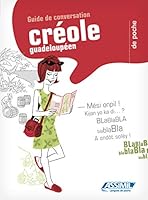 Guide de Poche Creole Guadeloupeen - Creole for French speakers (Creole Edition) 2700504577 Book Cover