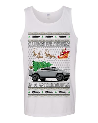 All I Want for Christmas is a Cybertruck Funny Tech Cyber Truck Elon Musk Santa Claus Reindeer Meme Ugly Christmas Mens Tank Top, White, Large2