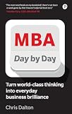 MBA Day by Day: How to Turn World-Class Business Thinking Into Everyday Business Brilliance