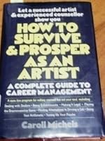 How to survive and prosper as an artist 0030615720 Book Cover