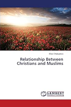 Paperback Relationship Between Christians and Muslims Book