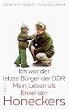  Ich war der letzte Bürger der DDR: Mein Leben als Enkel der Honeckers (insel taschenbuch)