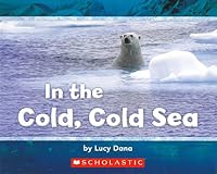 In the Cold, Cold Sea 0545648483 Book Cover