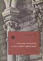 Theology And Poetry In The Middle English Lyric;: A Study of Sacred History and Aesthetic Form B0006BUYJA Book Cover