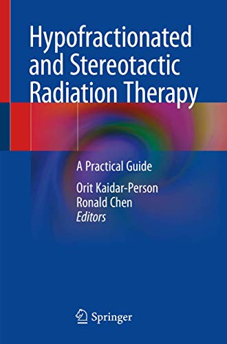 Hypofractionated and Stereotactic Radiation Therapy: A Practical Guide view 2