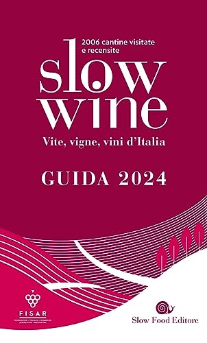  Slow wine 2024. Vite, vigne, vini d\'Italia