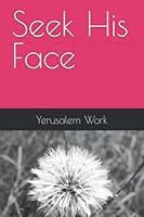 Seek His Face 198040240X Book Cover