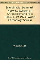 Scandinavia: Denmark, Norway, Sweden: A Chronology and Fact Book, 1319-1974 0379163144 Book Cover