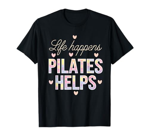Life Happens Pilates Helps T-Shirt