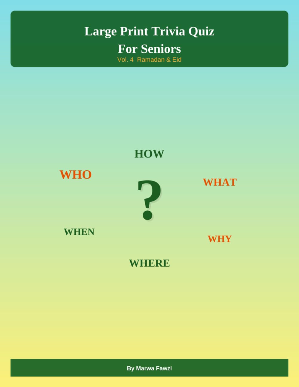 Large Print Trivia Quiz For Seniors: Vol. 4 Holiday Special Ramadan & Eid
