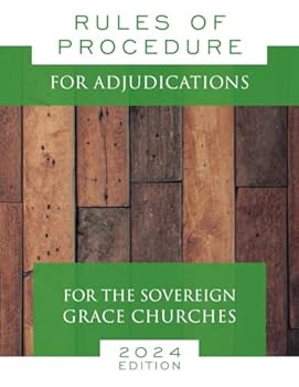 Paperback Rules of Procedure for Adjudications For the Sovereign Grace Churches Book
