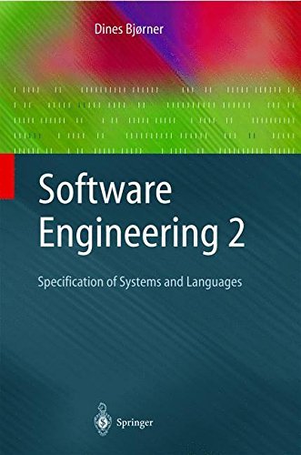 (Software Engineering 2: Specification of Systems and Languages) By Bjorner, Dines (Author) Hardcover on (03 , 2005)