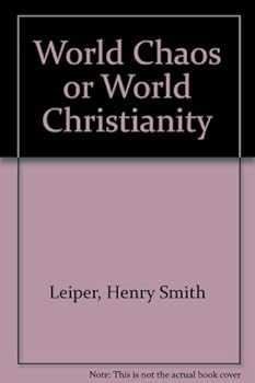 Hardcover World chaos or world Christianity,: A popular interpretation of Oxford and Edinburgh, 1937, Book