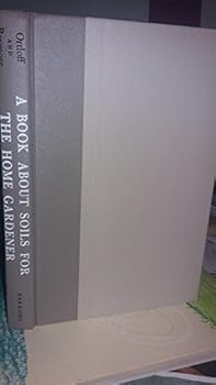 A Book About Soils for the home gardener