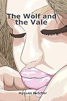 The Wolf and the Vale 1731256027 Book Cover