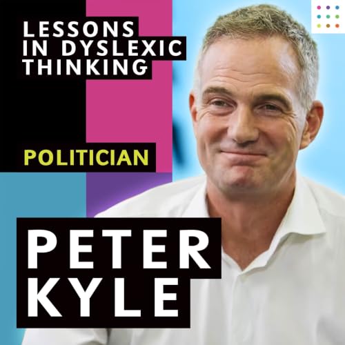 Peter Kyle joins Kate Griggs: How Dyslexic Thinking shaped me