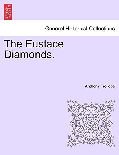 The Eustace Diamonds. The Eustace Diamonds.