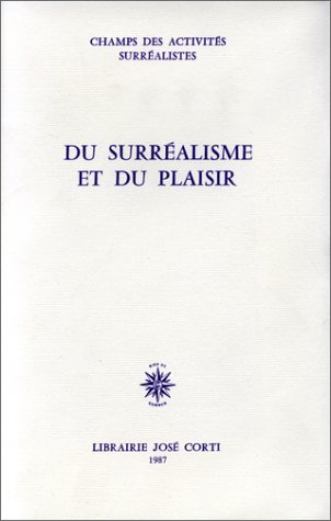 Du surrealisme et du plaisir