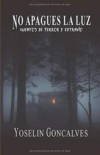 No apagues la luz: Cuentos de terror y de extravío