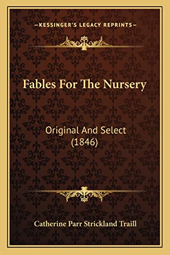 Fables For The Nursery: Original And Select (1846)