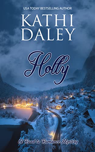 Holly Roth Author Holly: A Road to Romance Mystery - Kindle edition by Daley, Kathi ...