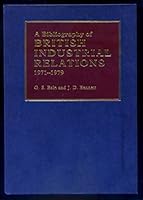 A Bibliography of British Industrial Relations 1971-1979 0521266998 Book Cover