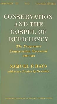 Paperback Conservation and the Gospel of Efficiency: The Progressive Conservation Movement, 1890-1920 Book