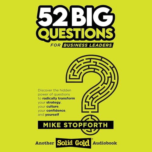 『52 Big Questions for Business Leaders | Mike Stopforth』のカバーアート