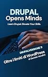 drupal 8 download  DRUPAL Opens Minds: oltre i limiti di WordPress: Learn Drupal. Elevate Your Skills (Italian Edition)