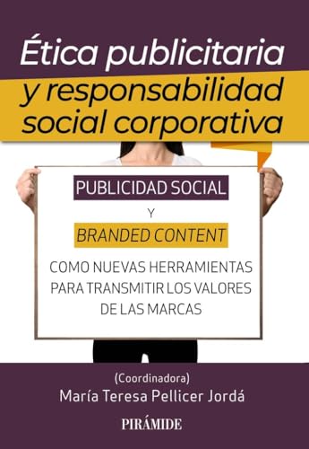 Ética publicitaria y responsabilidad social corporativa: Publicidad social y branded content como nuevas herramientas para transmitir los valores de las marcas (Medios)