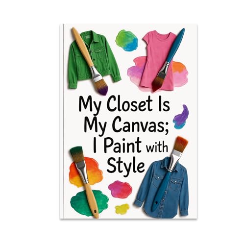 Eco-Friendly Art Poster Print - My Closet Is My Canvas;