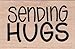 Impression Obsession C21357 Sending Hugs Wood Mounted Rubber Stamp
