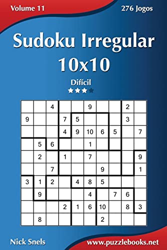 Sudoku Irregular 10x10 - Difícil - Volume 11 - 276 Jogos (Portuguese Edition)