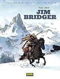  LA VERDADERA HISTORIA DEL FAR WEST: JIM BRIDGER: 1
