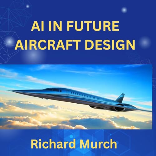 AI in Future Aircraft Design Audiolibro Por Richard Murch arte de portada