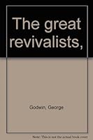 The Great Revivalists B0007DS66A Book Cover
