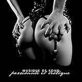  Musique de fond passionnée et érotique: Son pour le sexe, l\'amour et les baisers subtils
