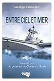  Entre ciel et mer: Vivre à bord du porte-avions Charles de Gaulle