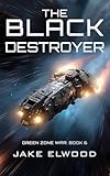 The Black Destroyer (Green Zone War Book 6) (English Edition)
