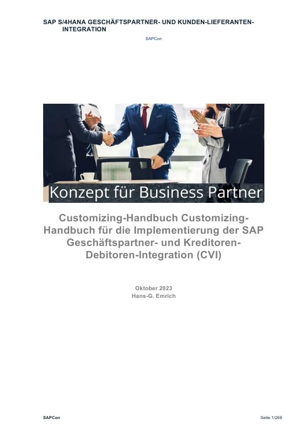 Handbuch für die Implementierung der SAP Geschäftspartner (BP) - und Kreditoren-Debitoren-Integration (CVI) einschließlich Customizingbeispiele: SAP ... (CVI) und Customizing