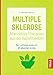 Multiple Sklerose - Alternative Therapien aus der Naturmedizin: Der Leitfaden eines mit MS lebenden Arztes Ein Leben günstig Kaufen-Multiple Sklerose - Alternative Therapien aus der Naturmedizin: Der Leitfaden eines mit MS lebenden Arztes