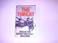 The Threat: Inside the Soviet Military Machine 0394723791 Book Cover