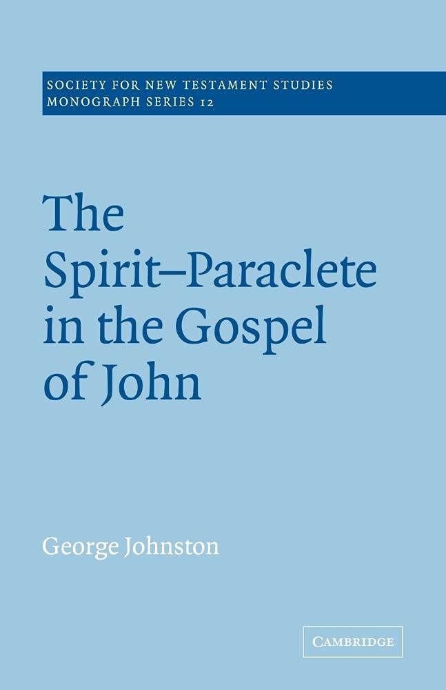 Spirit Paraclete Gospel John: 12 (Society for New Testament Studies Monograph Series, Series Number 12)