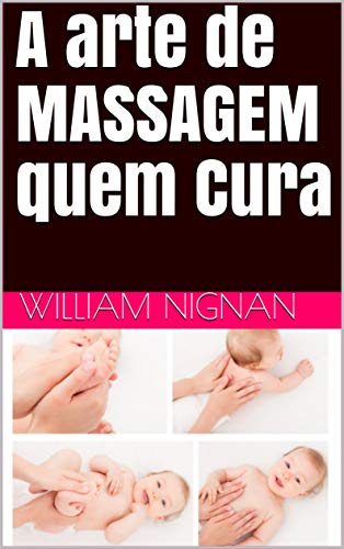 A arte de MASSAGEM quem Cura