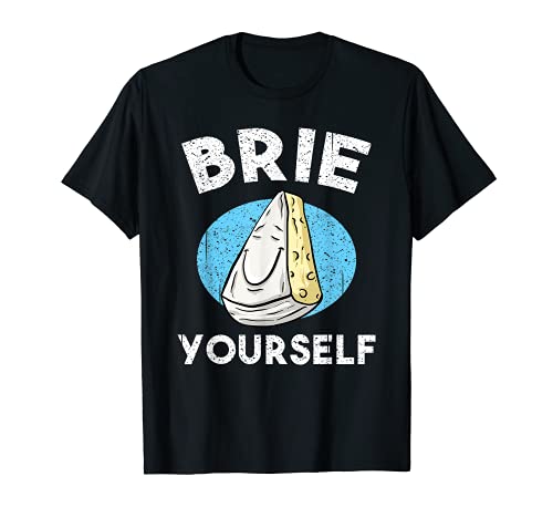 Cool Brie Yourself | Divertido regalo de queso comida Pun amante del amante Camiseta