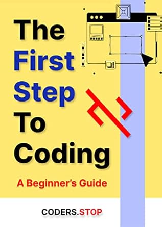 Amazon.com: The First Step To Coding: A Beginner's Guide eBook : Stop ...