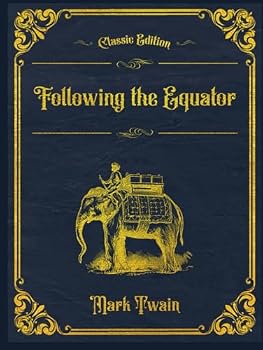 Following the Equator: With original illustrations - annotated