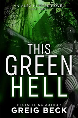 This Green Hell: Alex Hunter 3 (English Edition)